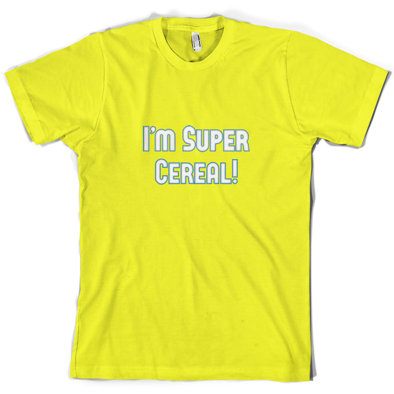 I'm Super Cereal T Shirt