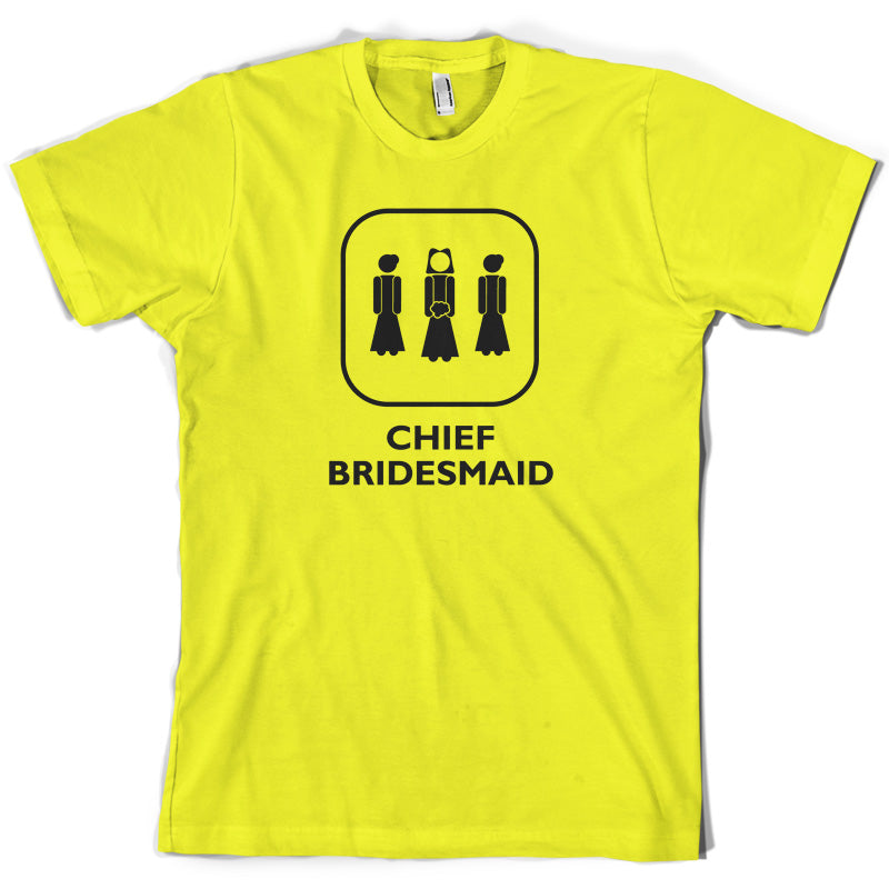 Chief Bridesmaid T Shirt