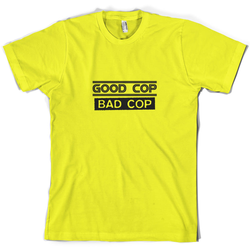 Good Cop Bad Cop T Shirt