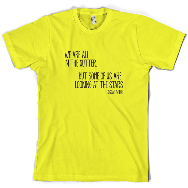 We Are All In The Gutter T Shirt