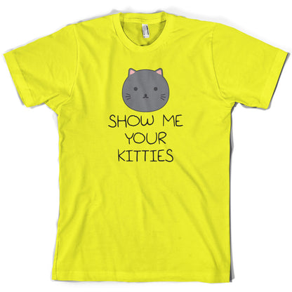 Show Me Your Kitties T Shirt