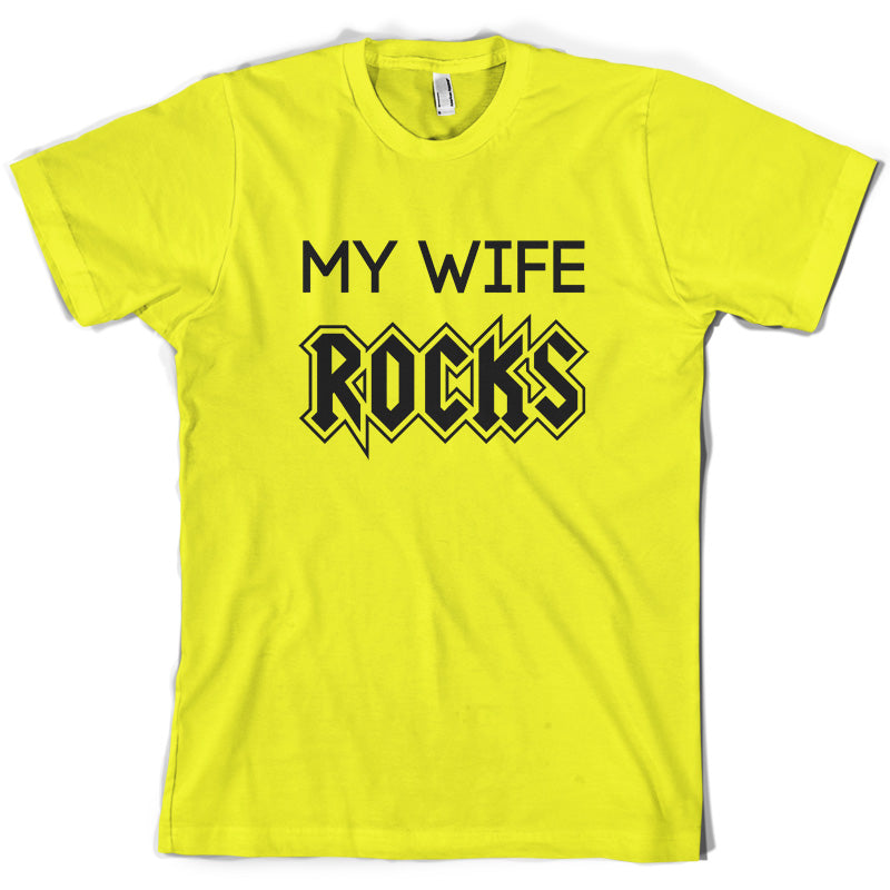 My Wife Rocks T Shirt