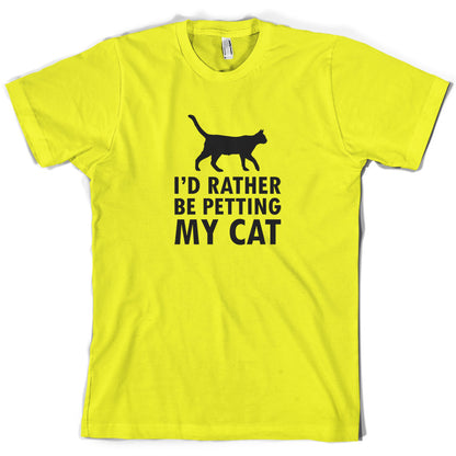 I'd Rather Be Petting My Cat T Shirt