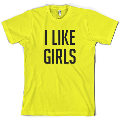 I Like Girls T Shirt