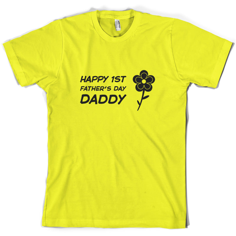 Happy 1st Fathers Day Daddy T Shirt