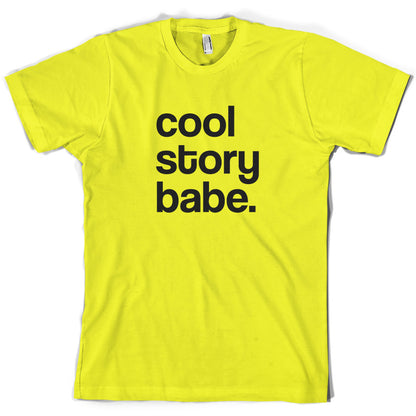 Cool Story Babe T Shirt