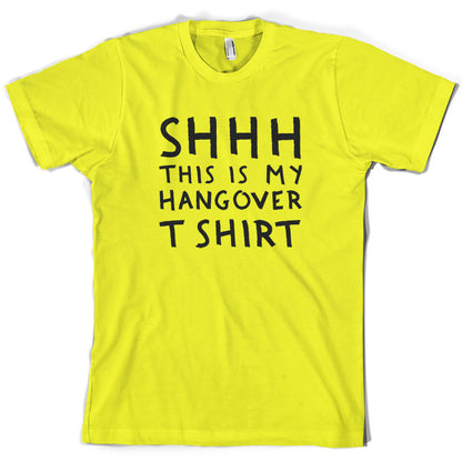 Shhh This Is My Hangover T-shirt T Shirt