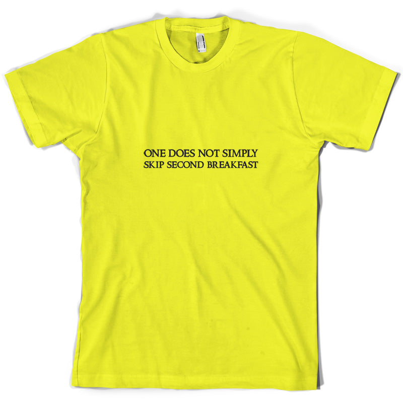 One Does Not Simply Skip Second Breakfast T Shirt