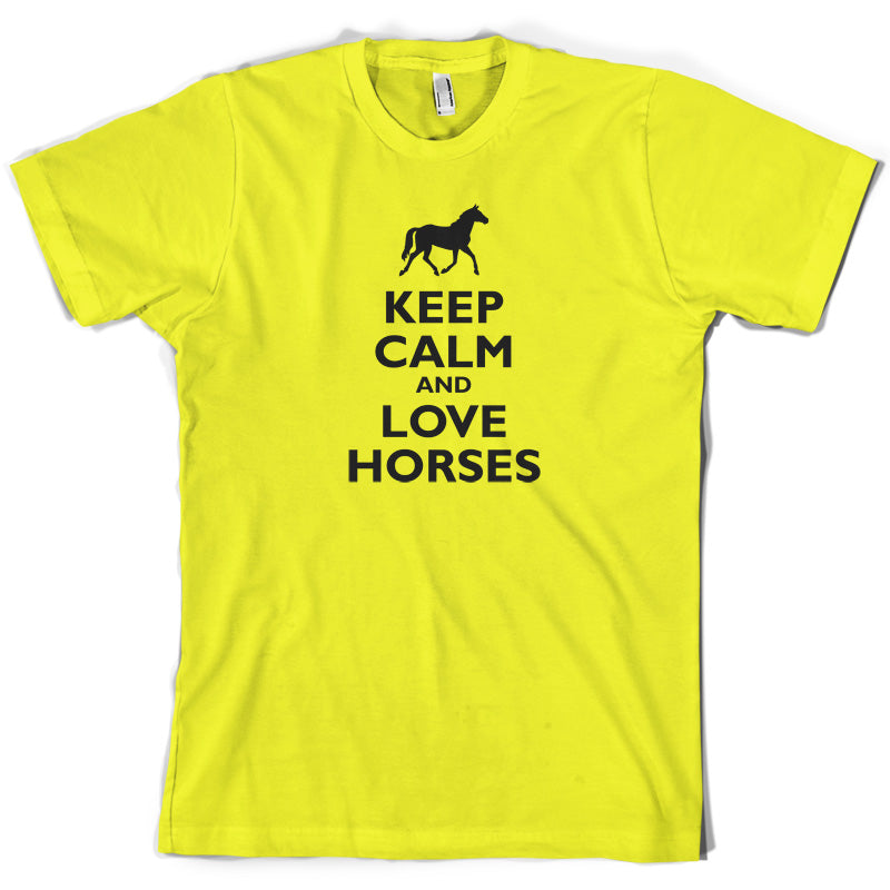 Keep Calm and Love Horses T Shirt