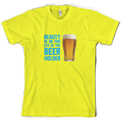 Beauty Is In The Eye Of The Beer Holder T Shirt