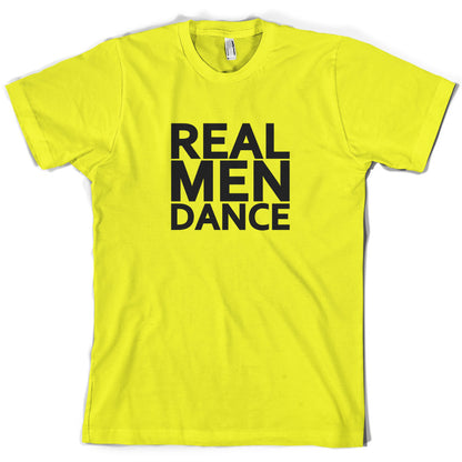 Real Men Dance T Shirt