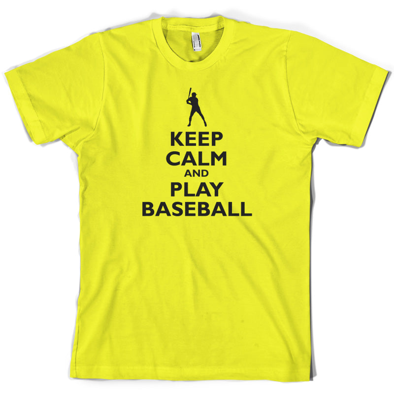 Keep Calm and Play Baseball T Shirt