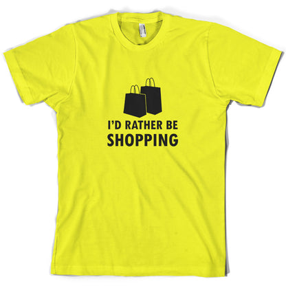 I'd Rather Be Shopping T Shirt