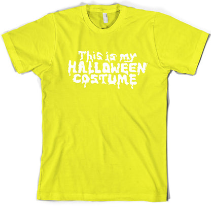 This Is My Halloween Costume (Glow in The Dark) T Shirt