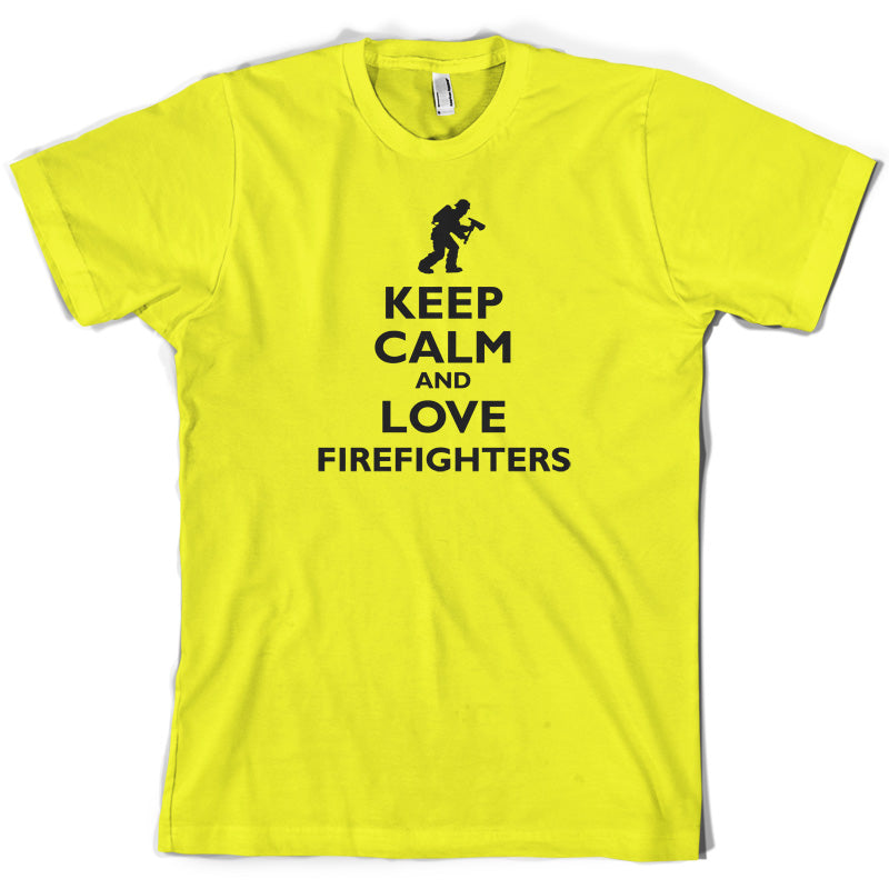 Keep Calm and Love Firefighters T Shirt