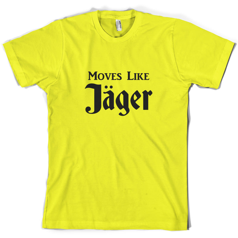 Moves Like Jager T Shirt