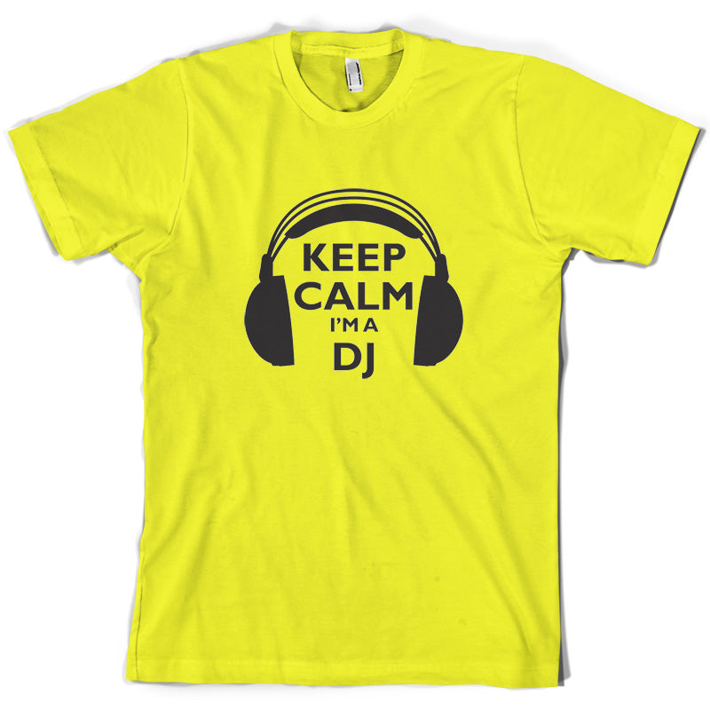 Keep Calm I'm A DJ T Shirt