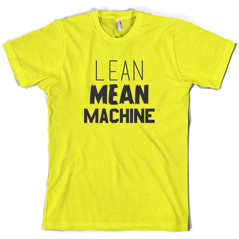 Lean Mean Machine T Shirt