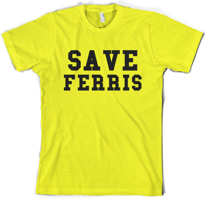 Save Ferris T Shirt