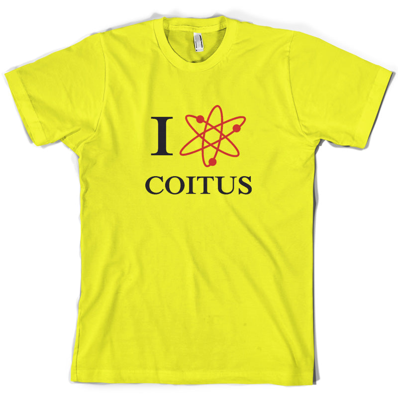 I Love Coitus T Shirt