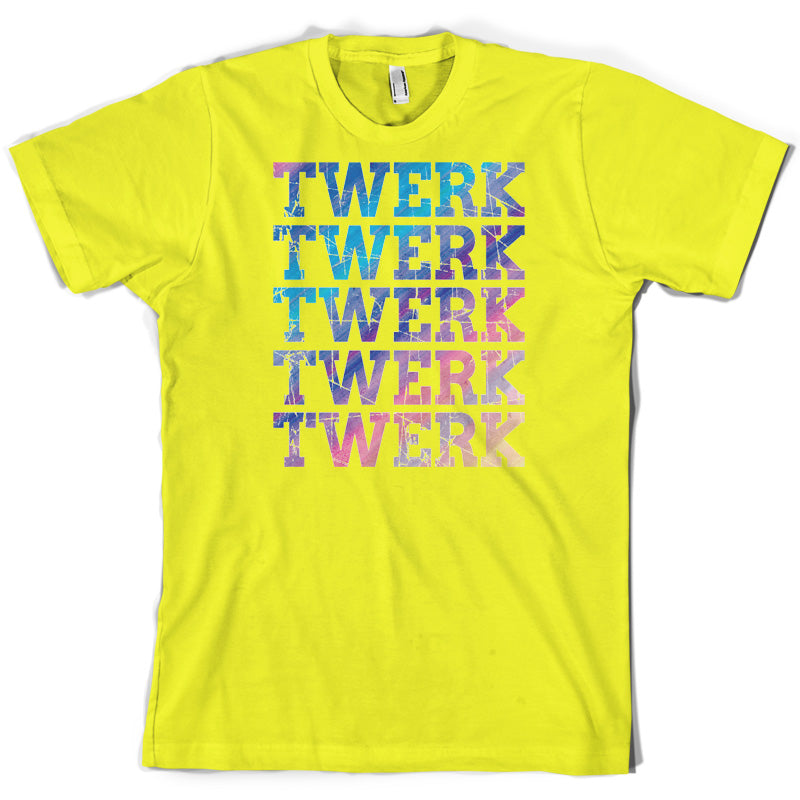 Twerk Twerk Twerk T Shirt