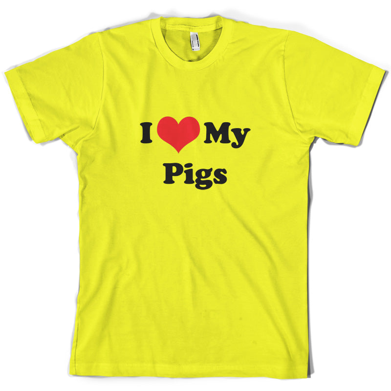 I Love My Pigs T Shirt