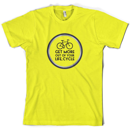 Get More Out Of Your Life Cycling T Shirt