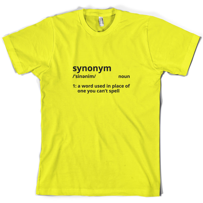 Synonym A Word In Place Of One You Can't Spell T Shirt