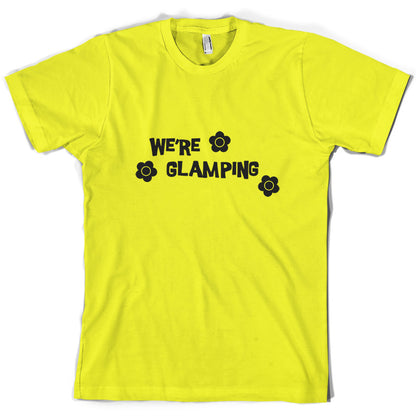 We're Glamping T Shirt