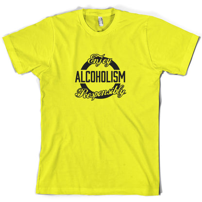 Enjoy Alcoholism Responsibly T Shirt