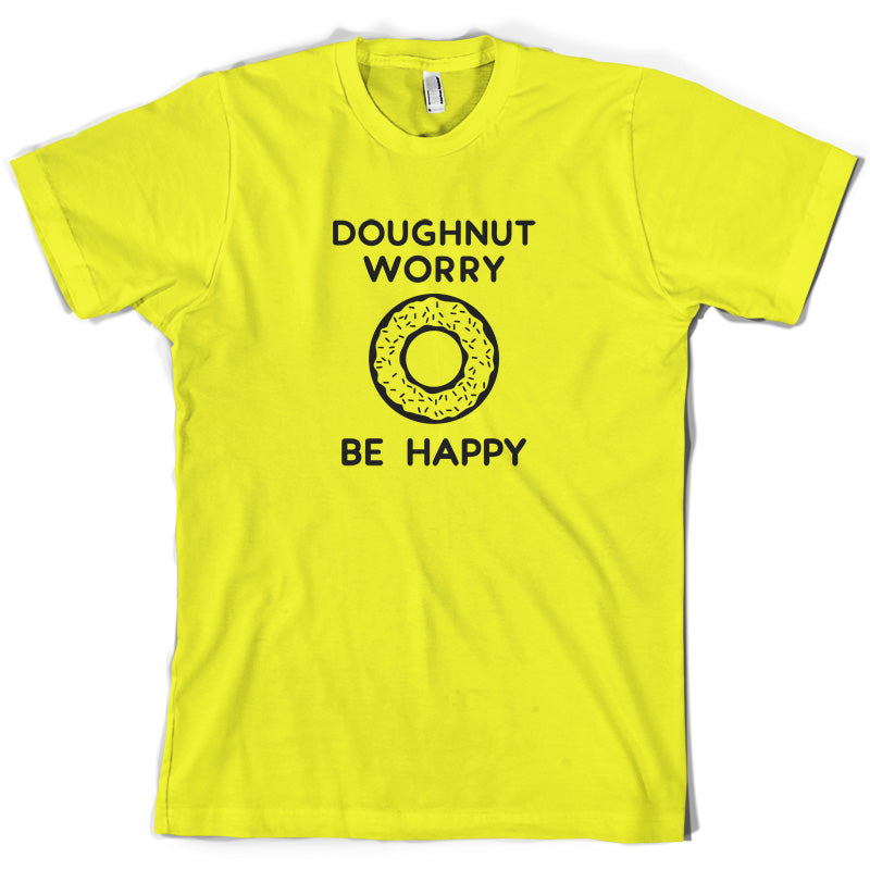 Doughnut Worry Be Happy T Shirt