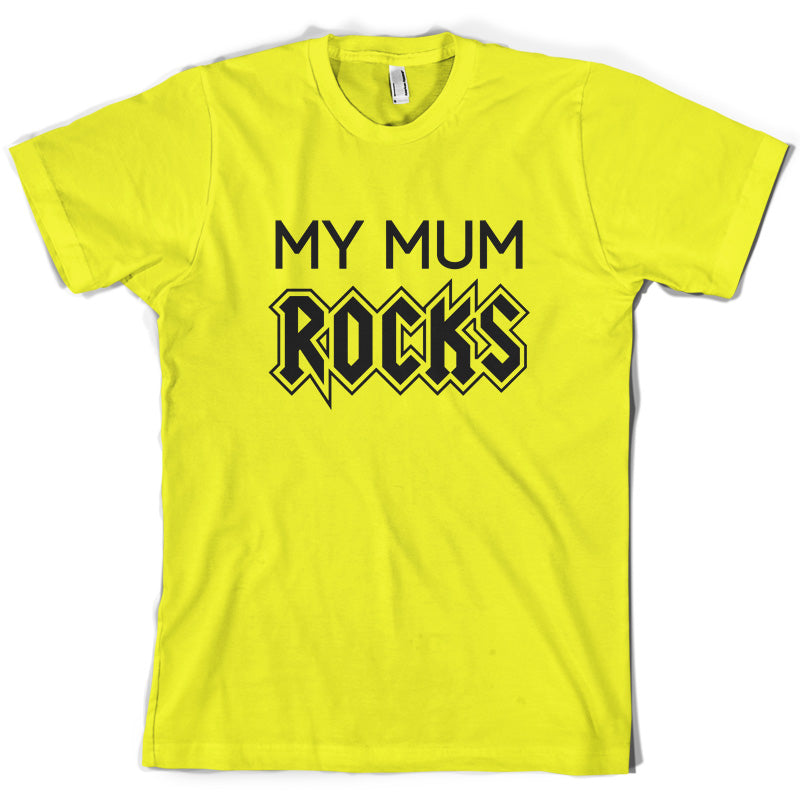 My Mum Rocks T Shirt