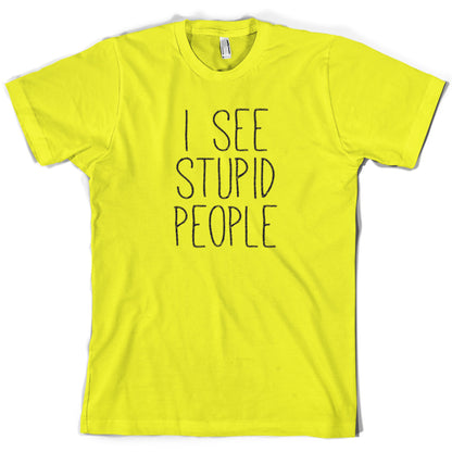 I See Stupid People T Shirt