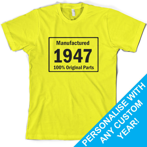 Custom Manufactured 100% original parts Birthday T Shirt