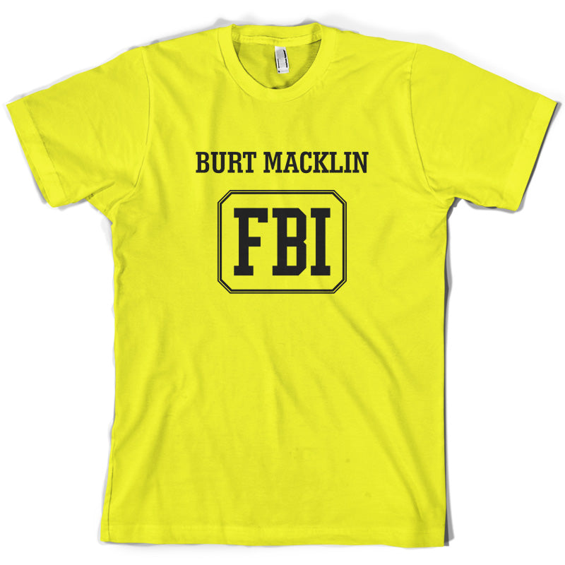 Burt Macklin FBI T Shirt