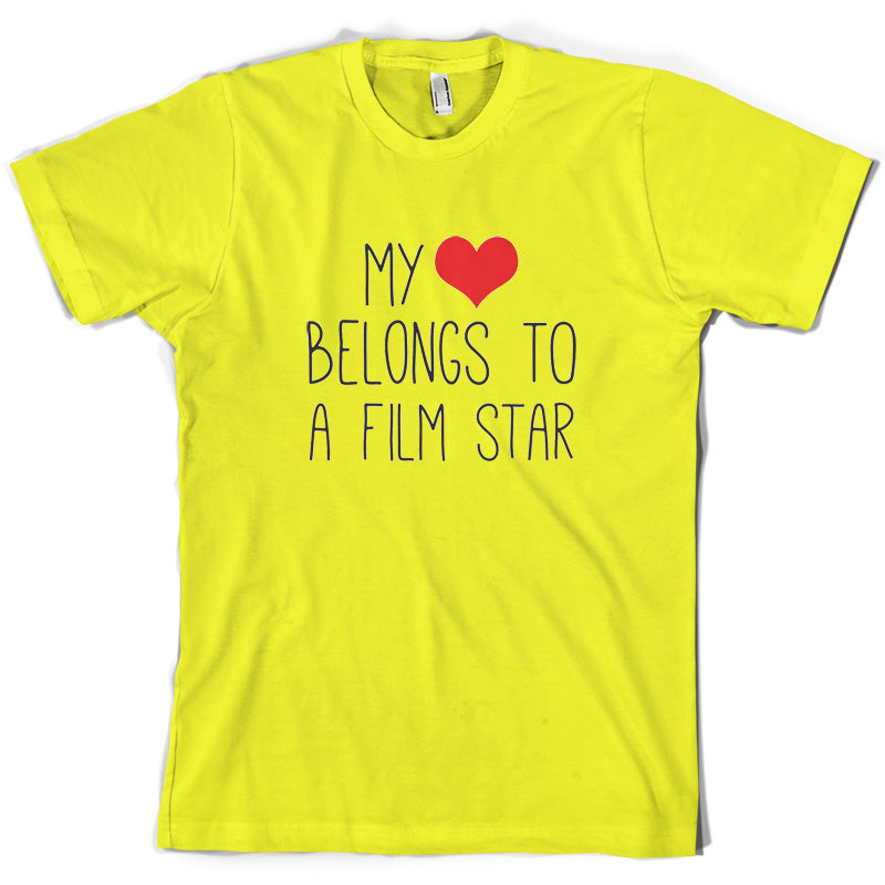 My Heart Belongs To A Film Star T Shirt