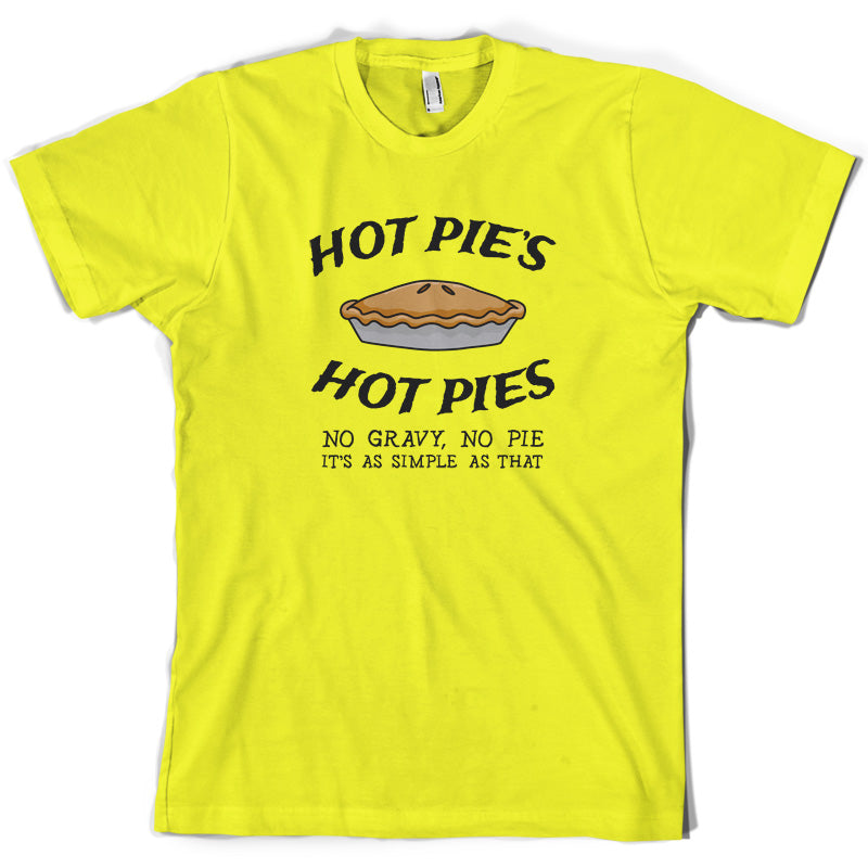 Hot Pies Hot Pies T Shirt