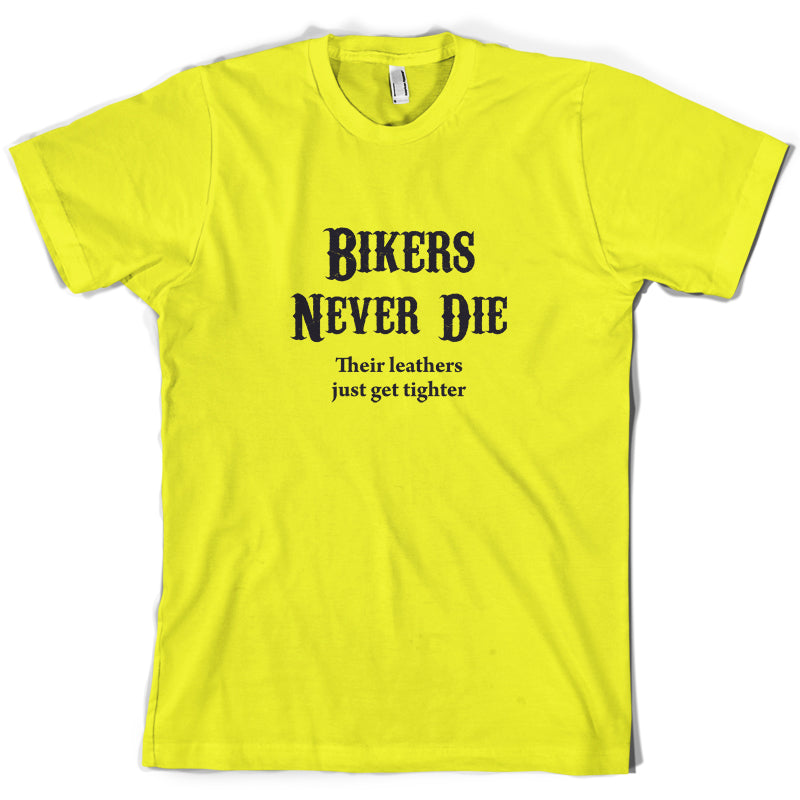 Bikers Never Die T Shirt