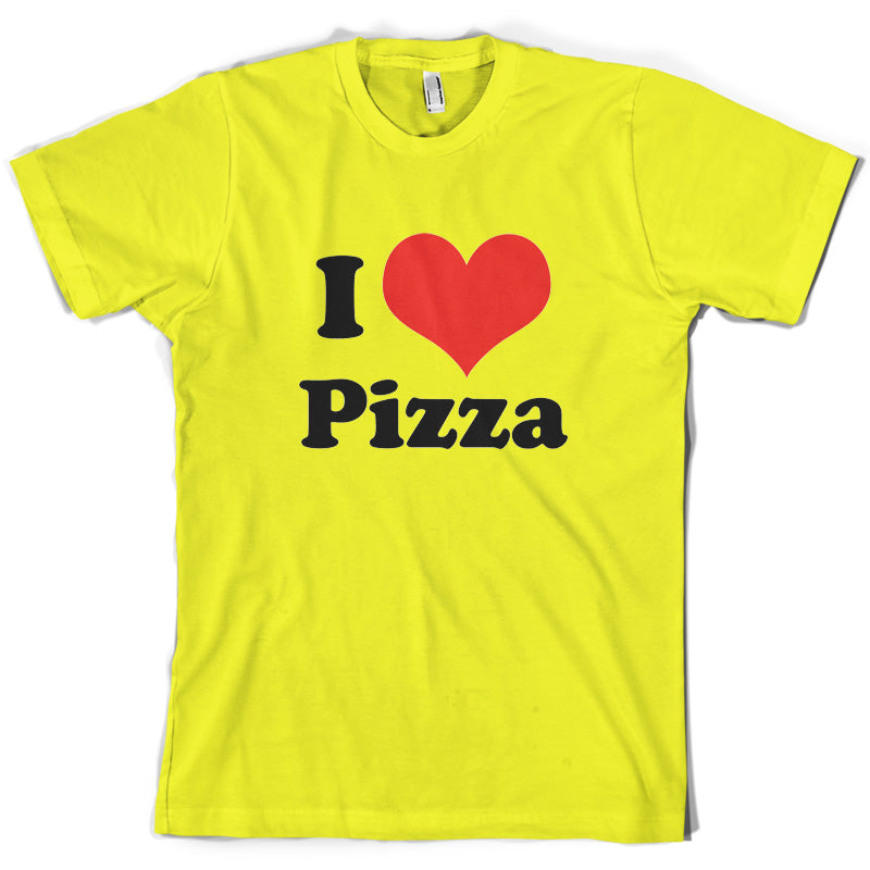 I Love Pizza T Shirt