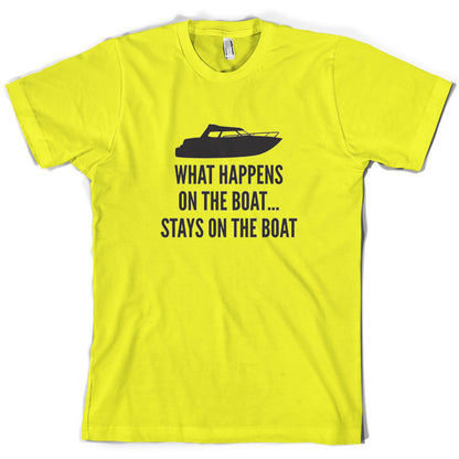 What Happens On The Boat, Stays On The Boat T Shirt