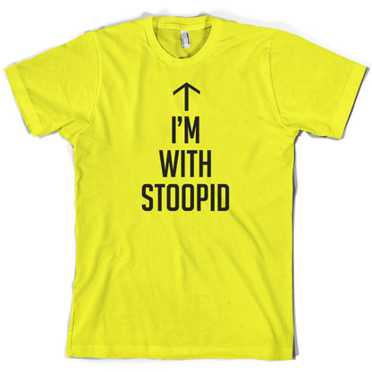 I'm with Stoopid T Shirt