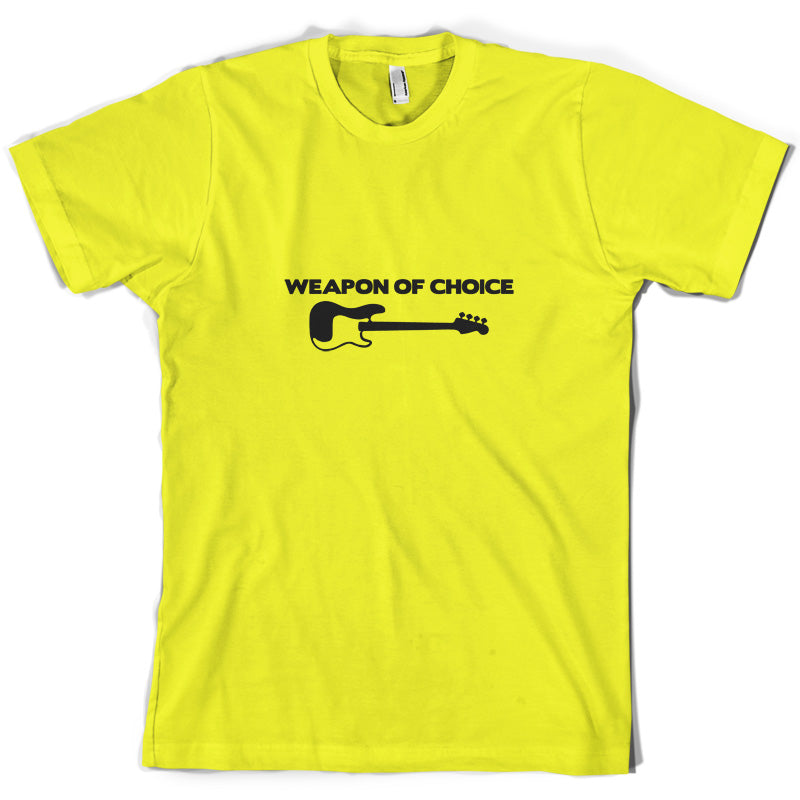 Weapon Of Choice Bass Guitar T Shirt