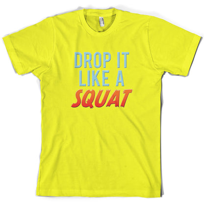 Drop It Like A Squat T Shirt