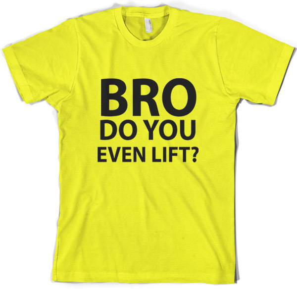 Do you even lift T Shirt