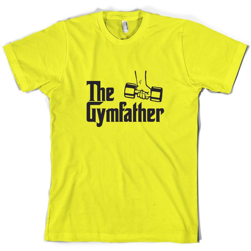 The Gymfather T Shirt