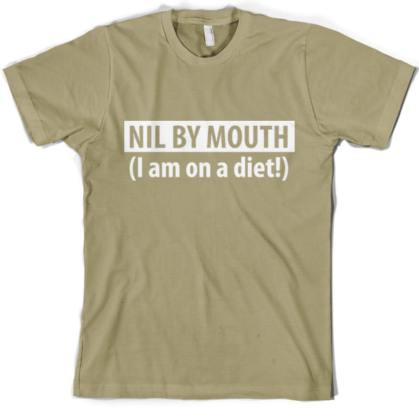 Nil by Mouth (I'm on a diet) T Shirt