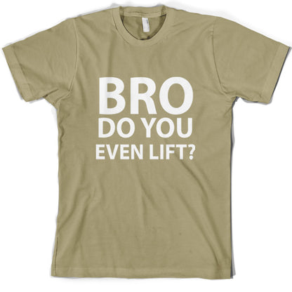 Do you even lift T Shirt