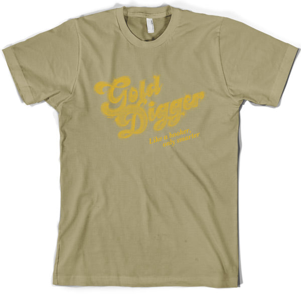 Gold digger T Shirt