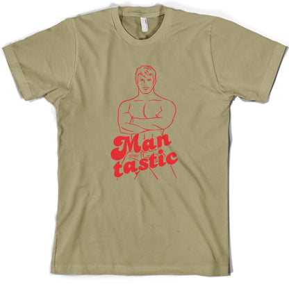 Man tastic T Shirt