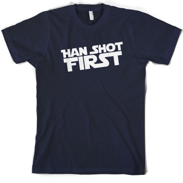 Han Shot First T Shirt